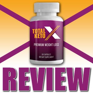 Total Keto X Review WARNINGS: Scam, Side Effects, Does it Work?